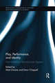 Book cover of: Play, Performance, and Identity. By: Matt Omasta