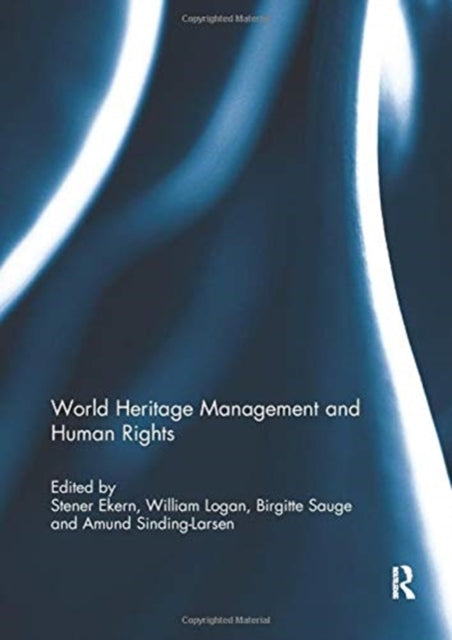 Book cover of: World Heritage Management and Human Rights. By: Stener Ekern