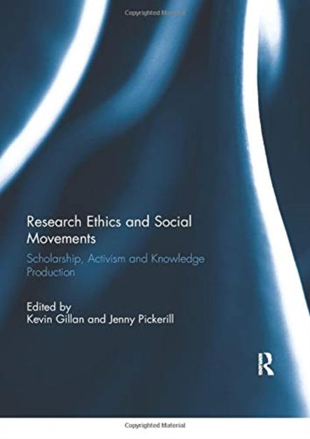 Book cover of: Research Ethics and Social Movements. By: Kevin Gillan