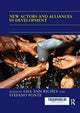 Book cover of: New Actors and Alliances in Development. By: Lisa Ann Richey