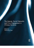 The Internet, Social Networks and Civic Engagement in Chinese Societies