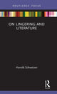Book cover of: On Lingering and Literature. By: Harold Schweizer