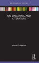 Book cover of: On Lingering and Literature. By: Harold Schweizer