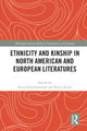 Book cover of: Ethnicity and Kinship in North American and European Literatures. By: Conference Staff MESEA (Organization)