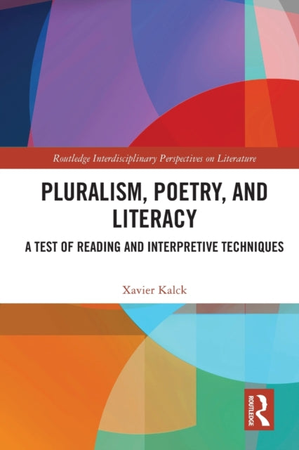 Book cover of: Pluralism, Poetry, and Literacy. By: Xavier Kalck