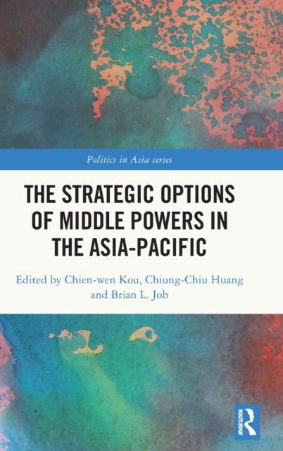 Book cover of: Strategic Options of Middle Powers in the Asia-Pacific. By: Jianwen Kou