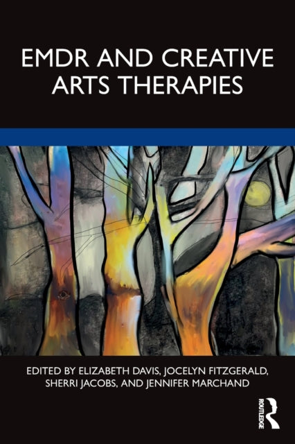 Book cover of: EMDR and Creative Arts Therapies. By: Elizabeth Davis