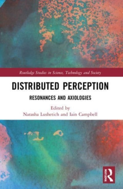 Book cover of: Distributed Perception. By: Natasha Lushetich