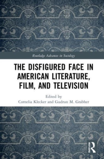 Book cover of: Disfigured Face in American Literature, Film, and Television. By: Cornelia Klecker