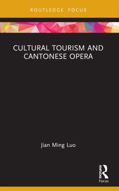Cultural Tourism and Cantonese Opera