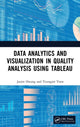 Book cover of: Data Analytics and Visualization in Quality Analysis using Tableau. By: Jaejin Hwang