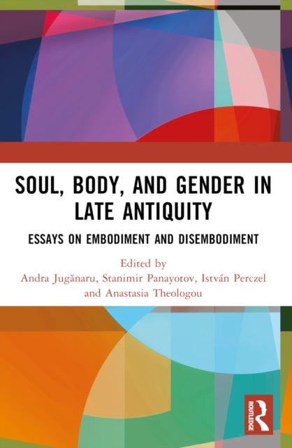 Book cover of: Soul, Body, and Gender in Late Antiquity