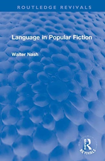 Book cover of: Language in Popular Fiction. By: Walter Nash
