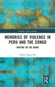 Book cover of: Memories of Violence in Peru and the Congo. By: Gilbert Shang Ndi