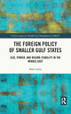 Book cover of: Foreign Policy of Smaller Gulf States. By: Máté Szalai