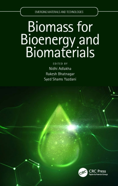 Book cover of: Biomass for Bioenergy and Biomaterials. By: Adlakha Nidhi