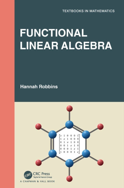 Book cover of: Functional Linear Algebra. By: Hannah Robbins