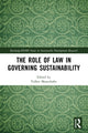 Book cover of: Role of Law in Governing Sustainability. By: Volker Mauerhofer