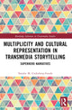 Book cover of: Multiplicity and Cultural Representation in Transmedia Storytelling. By: Natalie Underberg-Goode