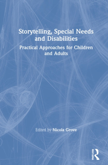 Book cover of: Storytelling, Special Needs and Disabilities. By: Nicola Grove