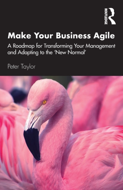 Book cover of: Make Your Business Agile. By: Taylor, Peter