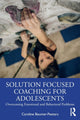 Book cover of: Solution Focused Coaching for Adolescents. By: Caroline Beumer-Peeters