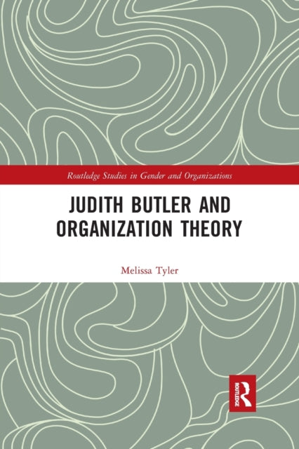 Book cover of: Judith Butler and Organization Theory. By: Melissa Tyler