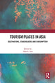 Book cover of: Tourism Places in Asia. By: Alan A. Lew
