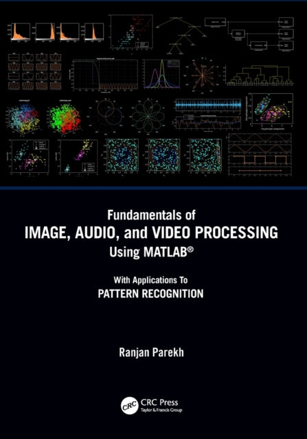 Fundamentals of Image, Audio, and Video Processing Using MATLAB®
