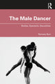 Book cover of: Male Dancer. By: Ramsay Burt