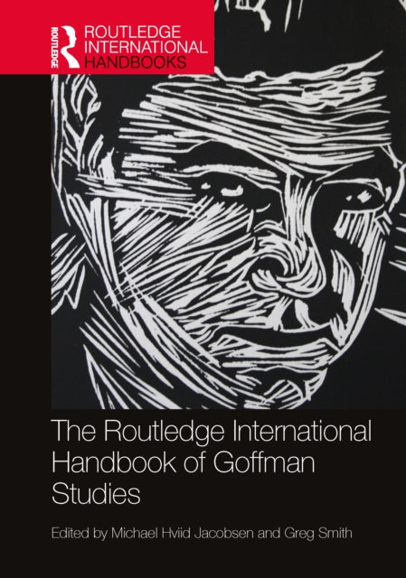 Book cover of: Routledge International Handbook of Goffman Studies. By: Gregory W. H. Smith