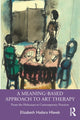 Book cover of: Meaning-Based Approach to Art Therapy. By: Elizabeth Hlavek