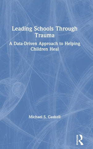 Leading Schools Through Trauma