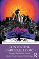 Book cover of: Contesting Carceral Logic. By: Michael J Coyle