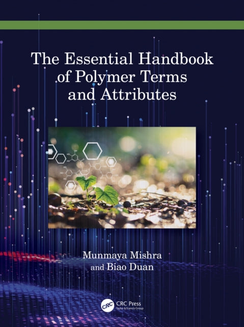Book cover of: Essential Handbook of Polymer Terms and Attributes. By: Munmaya K. Mishra