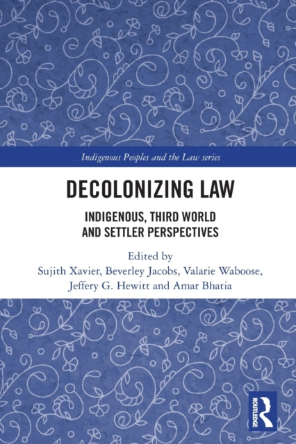Book cover of: Decolonizing Law. By: Sujith Xavier