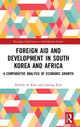 Book cover of: Foreign Aid and Development in South Korea and Africa. By: Kelechi Amihe Kalu