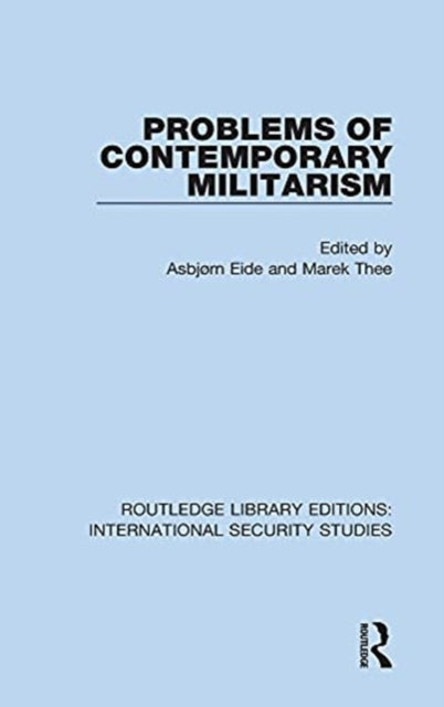 Book cover of: Problems of Contemporary Militarism. By: Asbjørn Eide