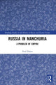 Book cover of: Russia in Manchuria. By: Paul Dukes