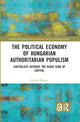 Book cover of: Political Economy of Hungarian Authoritarian Populism. By: Samuel Rogers