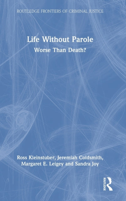 Book cover of: Life Without Parole. By: Ross Kleinstuber