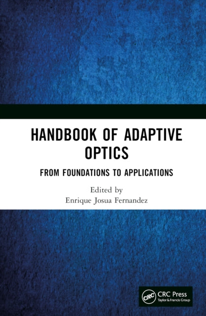 Book cover of: Handbook of Adaptive Optics. By: Enrique Josua Fernandez