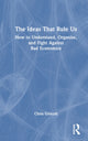 Book cover of: Ideas That Rule Us