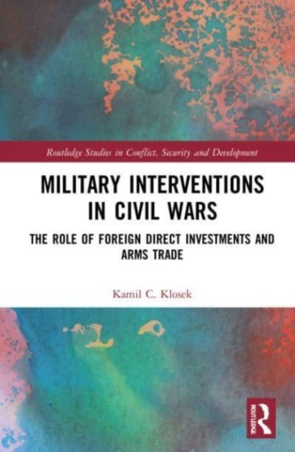 Book cover of: Military Interventions in Civil Wars. By: Kamil Christoph Klosek