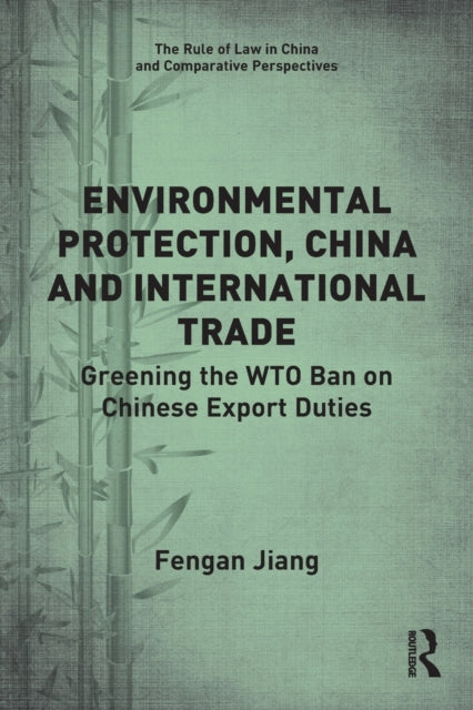Book cover of: Environmental Protection, China and International Trade. By: Fengan Jiang