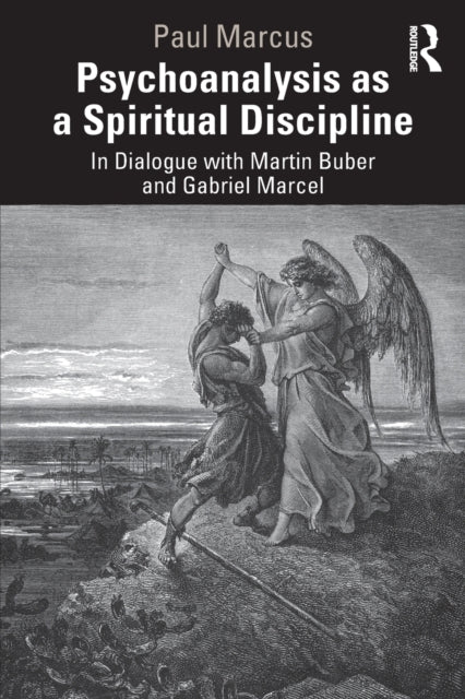 Book cover of: Psychoanalysis as a Spiritual Discipline. By: Paul Marcus