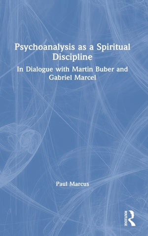 Psychoanalysis as a Spiritual Discipline