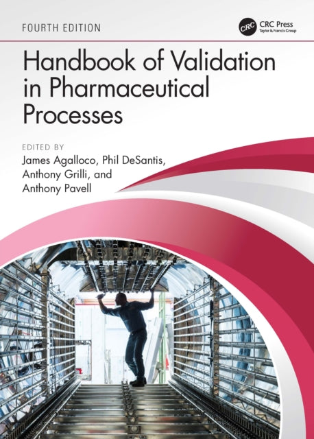 Book cover of: Handbook of Validation in Pharmaceutical Processes, Fourth Edition. By: James P. Agalloco