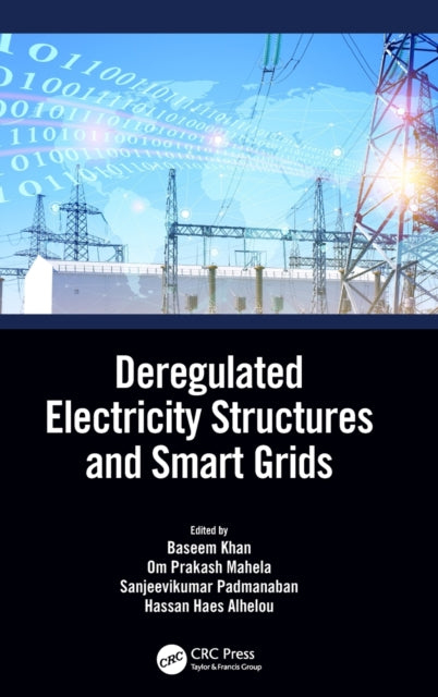 Book cover of: Deregulated Electricity Structures and Smart Grids. By: Baseem Khan