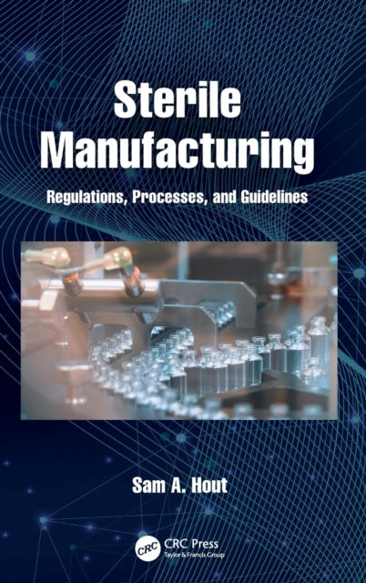 Book cover of: Sterile Manufacturing. By: Sam A. Hout
